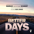 Schmidt,markus Groove Man Featuring Karl Lennox - Better Days - Music CD
