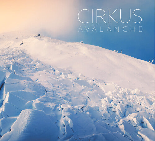 Cirkus - Avalanche - Music CD