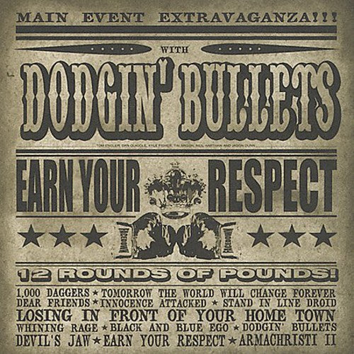 Dodgin Bullets - Earn Your Respect - Music CD