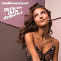 Scarpaci,analise - Pathetic Little Dreamer - Music CD