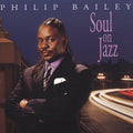 Bailey,philip - Soul On Jazz - Super Audio CD