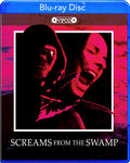 Screams From The Swamp - Screams From The Swamp - Blu-ray