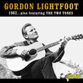 Lightfoot,gordon - 1962: Featuring The Two Tones - Music CD