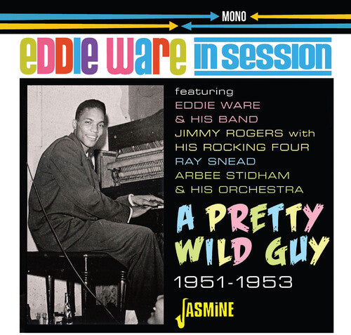 Ware,eddie - In Session: A Pretty Wild Guy 1951-1953 - Music CD