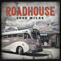 Roadhouse - 2000 Miles - Music CD