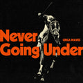 Never Going Under [Indie Exclusive] [Indie Exclusive] Vinyl Record