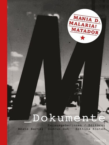 Bartel,beate / Gut,gudrun / Koster,bettina - M Dokumente: Mania D / Malaria / Matador - Books