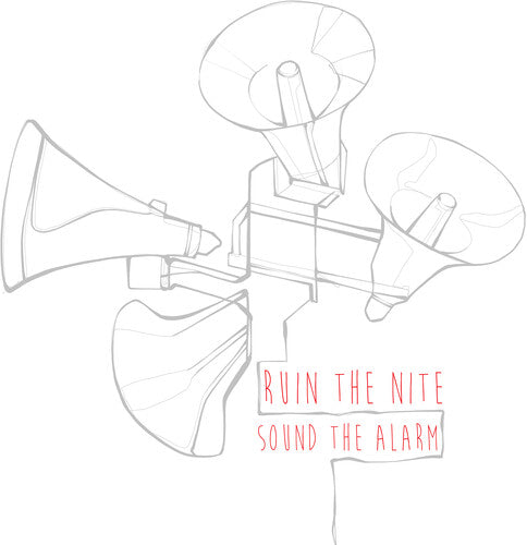 Ruin The Nite - Sound The Alarm - Music CD
