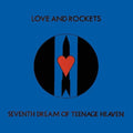 Love And Rockets - Seventh Dream Of Teenage Heaven (Gate) [LP]