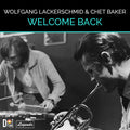 Lackerschmid,wolfgang / Baker,chet - Welcome Back - Music CD