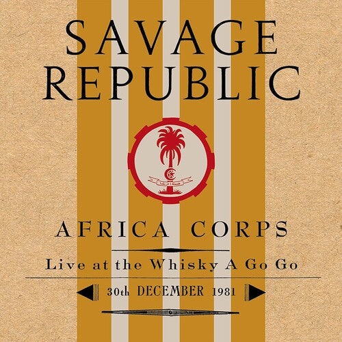 Savage Republic - Africa Corps Live At The Whisky A Go Go 30th December 1981