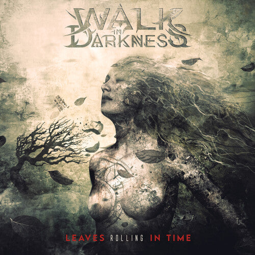 Walk In Darkness - Leaves Rolling In Time - Music CD