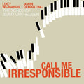 Wijnands,lucy / Di Martino,john - Call Me Irresponsible - The Songs Of Jimmy Van - Music CD