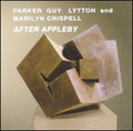 Parker,evan / Guy,barry / Lytton / Crispell - After Appleby - Music CD
