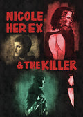 Nicole, Her Ex & The Killer - Nicole, Her Ex & The Killer - DVD