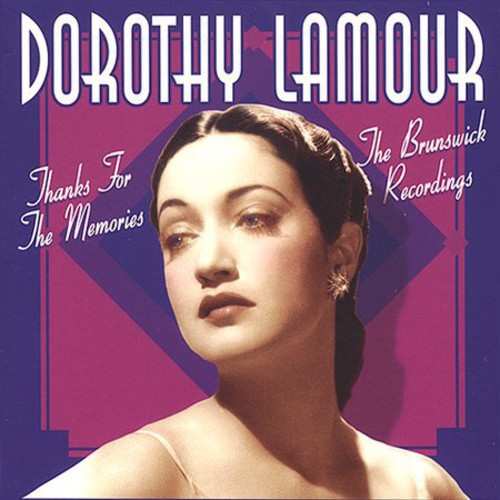 Lamour,dorothy - Thanks For The Memories: Brunswick Recordings - Music CD