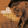 Cherry,ed - Are We There Yet - Music CD