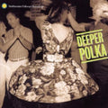 Deeper Polka: More Dance Music From Midwest / Var - Deeper Polka: More Dance Music From Midwest / Var - Music CD