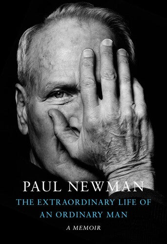 Newman,paul / Rosenthal,david / Newman,melissa - Extraordinary Life Of An Ordinary Man - Books