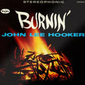 Hooker,john Lee - Burnin (60th Anniversary) - Music CD