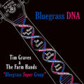 Graves,tim & The Farm Hands - Bluegrass Dna - Music CD