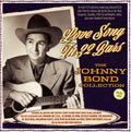 Bond,johnny - Love Song In 32 Bars: The Johnny Bond Collection - Music CD