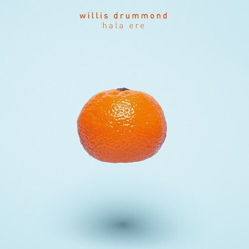 Willis Drummond - Hala Ere - Music CD