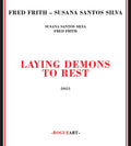 Frith,fred / Silva,susana Santos - Laying Demons To Rest - Music CD