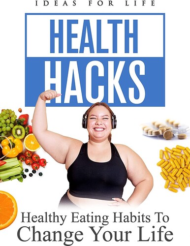 Health Hacks: Healthy Eating Habits To Change Your - Health Hacks: Healthy Eating Habits To Change Your - DVD