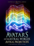 Avatars Of The Astral Worlds: Astral Projection - Avatars Of The Astral Worlds: Astral Projection - DVD
