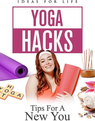 Yoga Hacks: Tips For A New You - Yoga Hacks: Tips For A New You - DVD