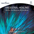 Valentin,lotte - Ancestral Healing: Healing Your Ancestral Mother - Music CD