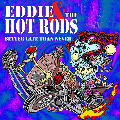 Eddie & The Hot Rods - Better Late Than Never - Music CD