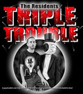 Residents Present: Triple Trouble - Residents Present: Triple Trouble - Blu-ray