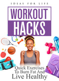 Workout Hacks: Quick Exercises To Burn Fat And - Workout Hacks: Quick Exercises To Burn Fat And - DVD