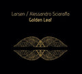 Larsen & Alessandro Sciaraffa - Golden Leaf - Music CD
