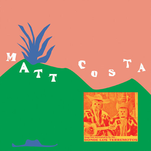 Costa,matt - Donde Los Terremotos: Songs From And Inspired By - Vinyl Record