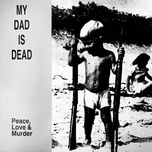 My Dad Is Dead - Peace Love & Murder - Vinyl Record