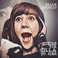Bordello,brian - Songs For Cilla To Sing - Music CD