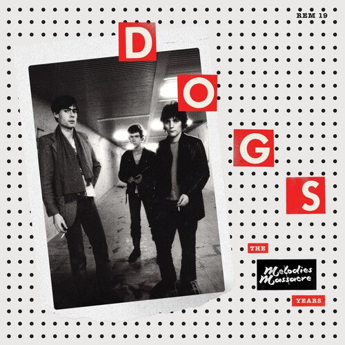 Dogs - The Melodies Massacre Years - Vinyl Record