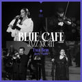 Blue Cafe - Blue Cafe Jazz Night Goscinnie Ewa Bem Jerzy Malek - Music CD