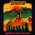 Sundub - Spirits Eat Music - Vinyl Record