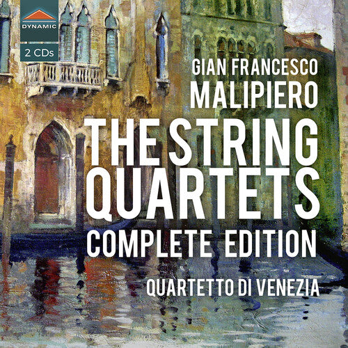 Malipiero / Quartetto Di Venezia - String Quartets Complete E - Music CD