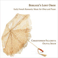 Bochsa / Palameta - Berlioz's Lost Oboe - Music CD