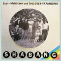 Scott Mcmicken & The Ever-Expanding - Shabang [LP]