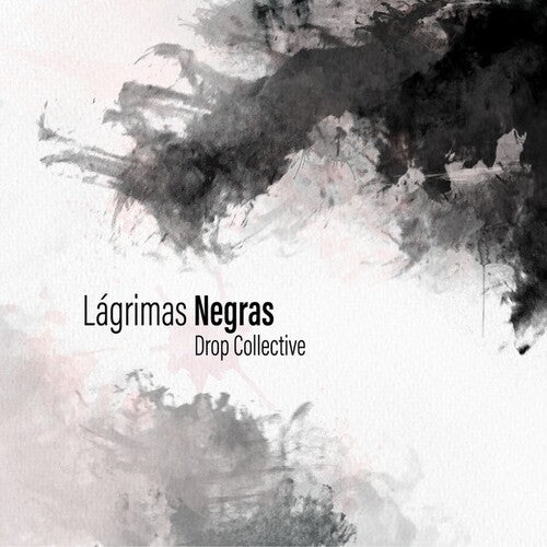 Drop Collective - Lagrimas Negras - Vinyl Record