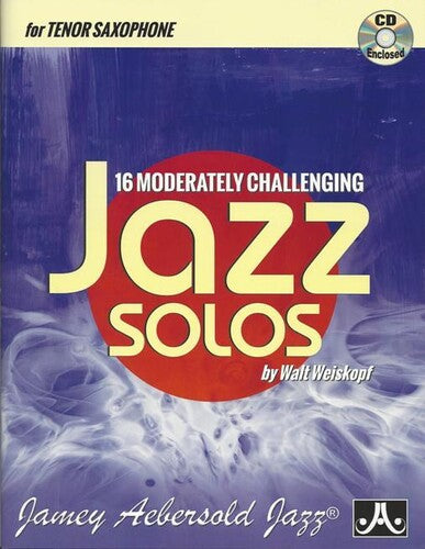Weiskopf,walt - 16 Moderately Challenging Jazz Solos - Tenor Sax - Music CD