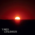 Void Cruiser - Overstaying My Welcome - Vinyl Record