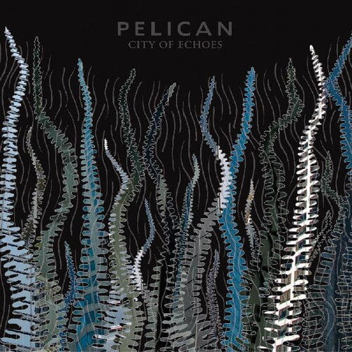 Pelican - City Of Echoes