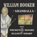 Hooker,william - Shamballa - Duets With Thurston Moore & - Vinyl Record